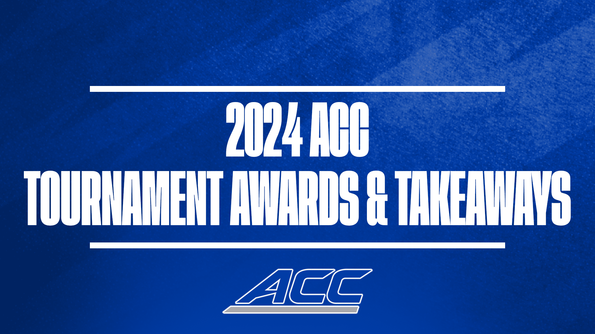 2024 ACC Tournament Awards GFX