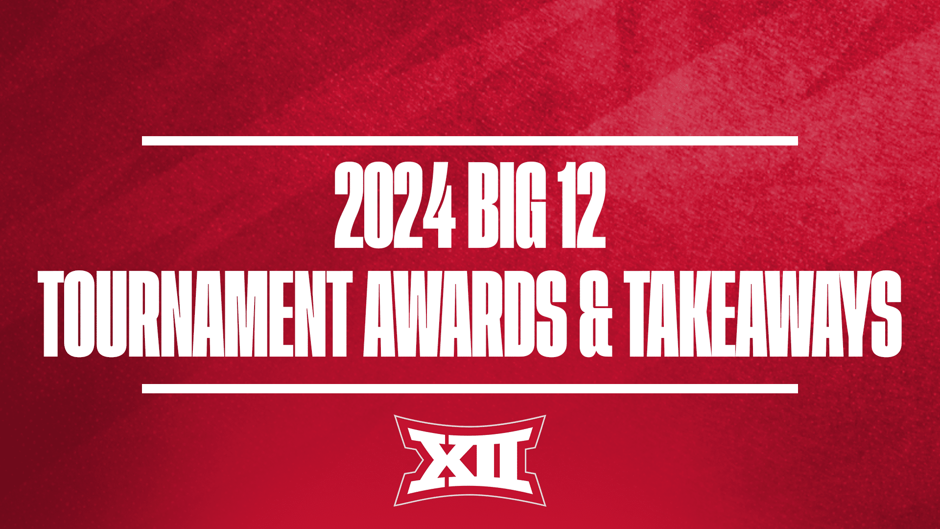 2024 Big 12 Tournament Awards GFX
