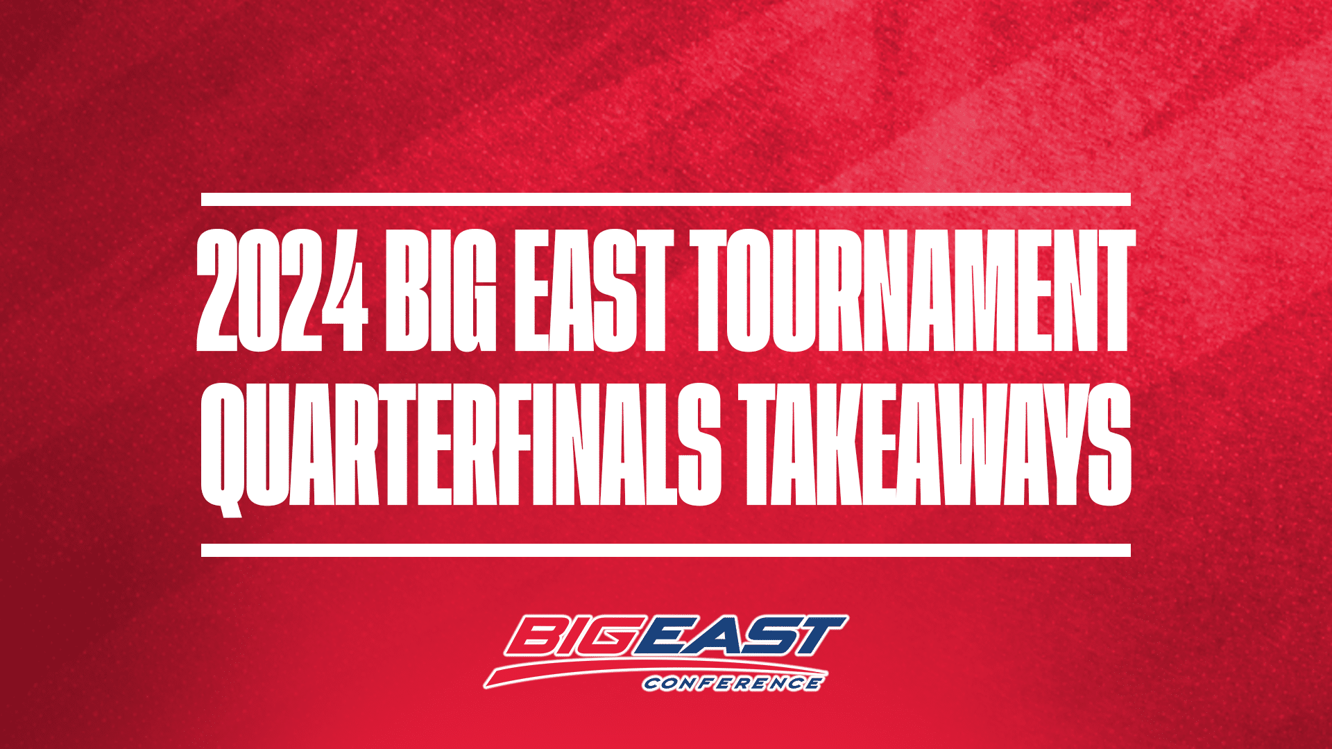 2024 Big East Tournament Quarterfinals Takeaways GFX
