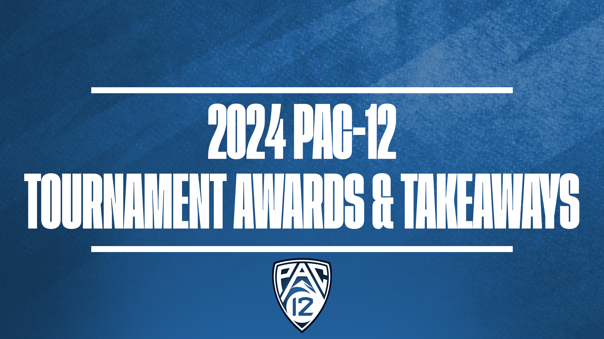 2024 Pac-12 Tournament Awards GFX