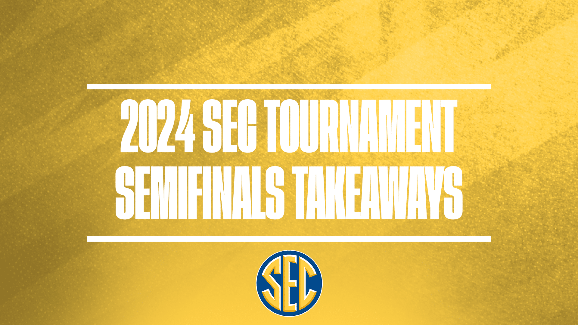 2024 SEC Tournament Semifinals Takeaways GFX