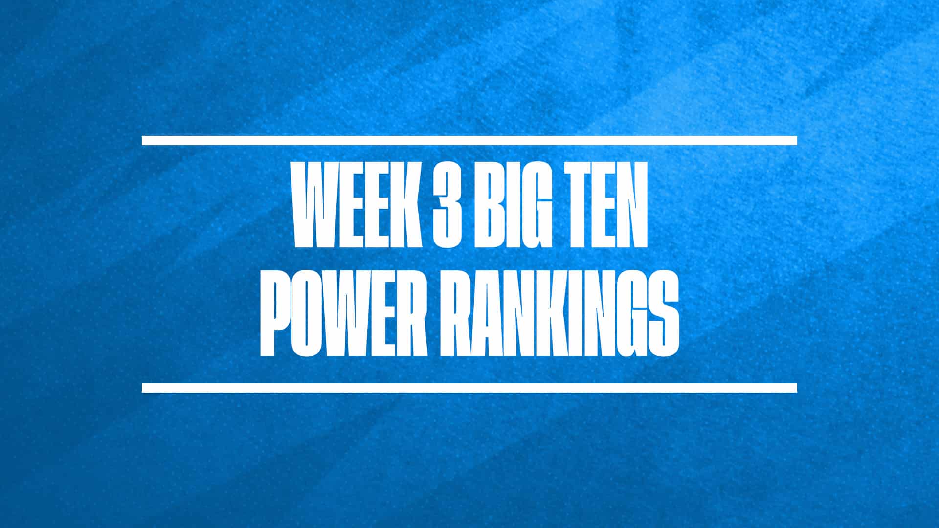 Big Ten basketball power rankings 2024-25 Week 3 Cover GFX
