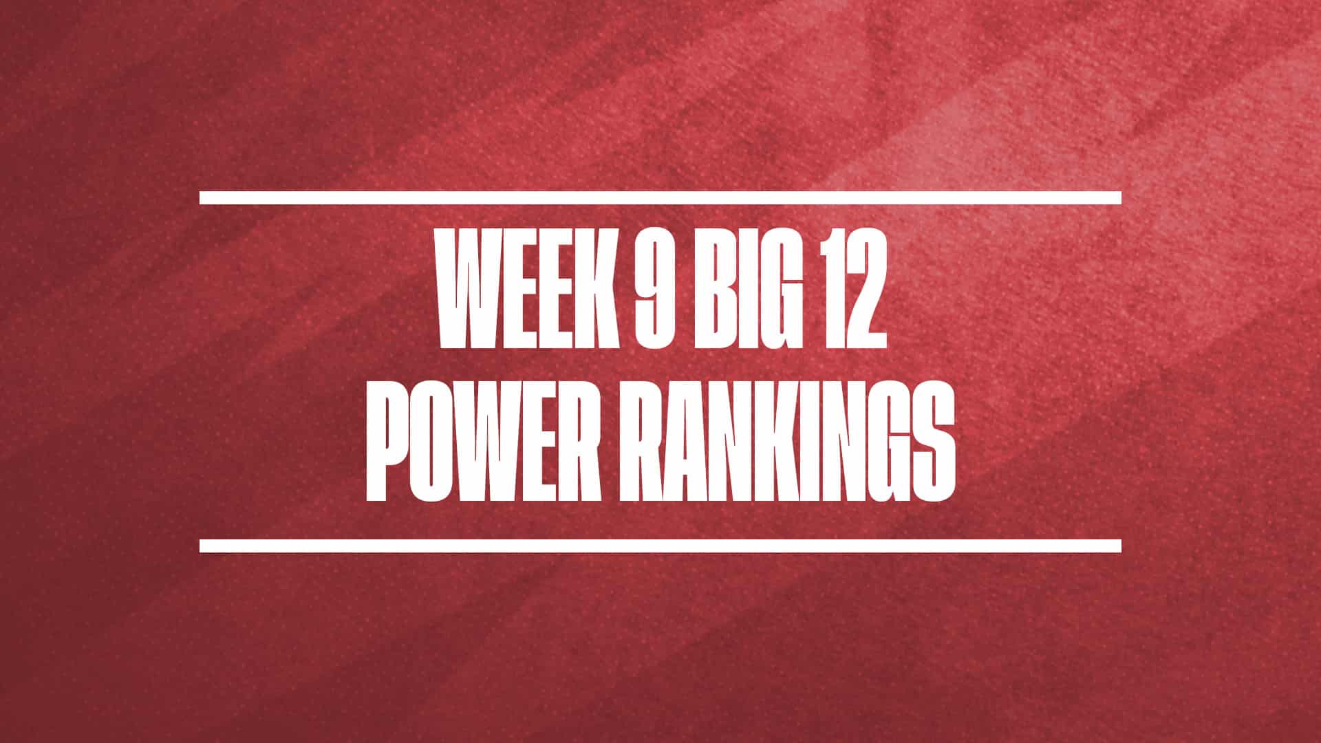 Big 12 Basketball Power Rankings Week 9 GFX