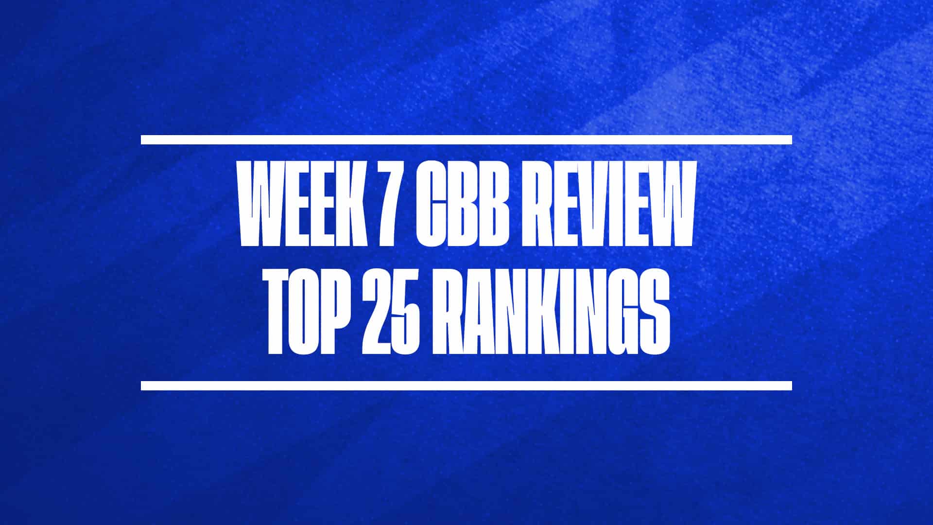 CBB Review College Basketball Rankings 2024-25 Week 7 GFX