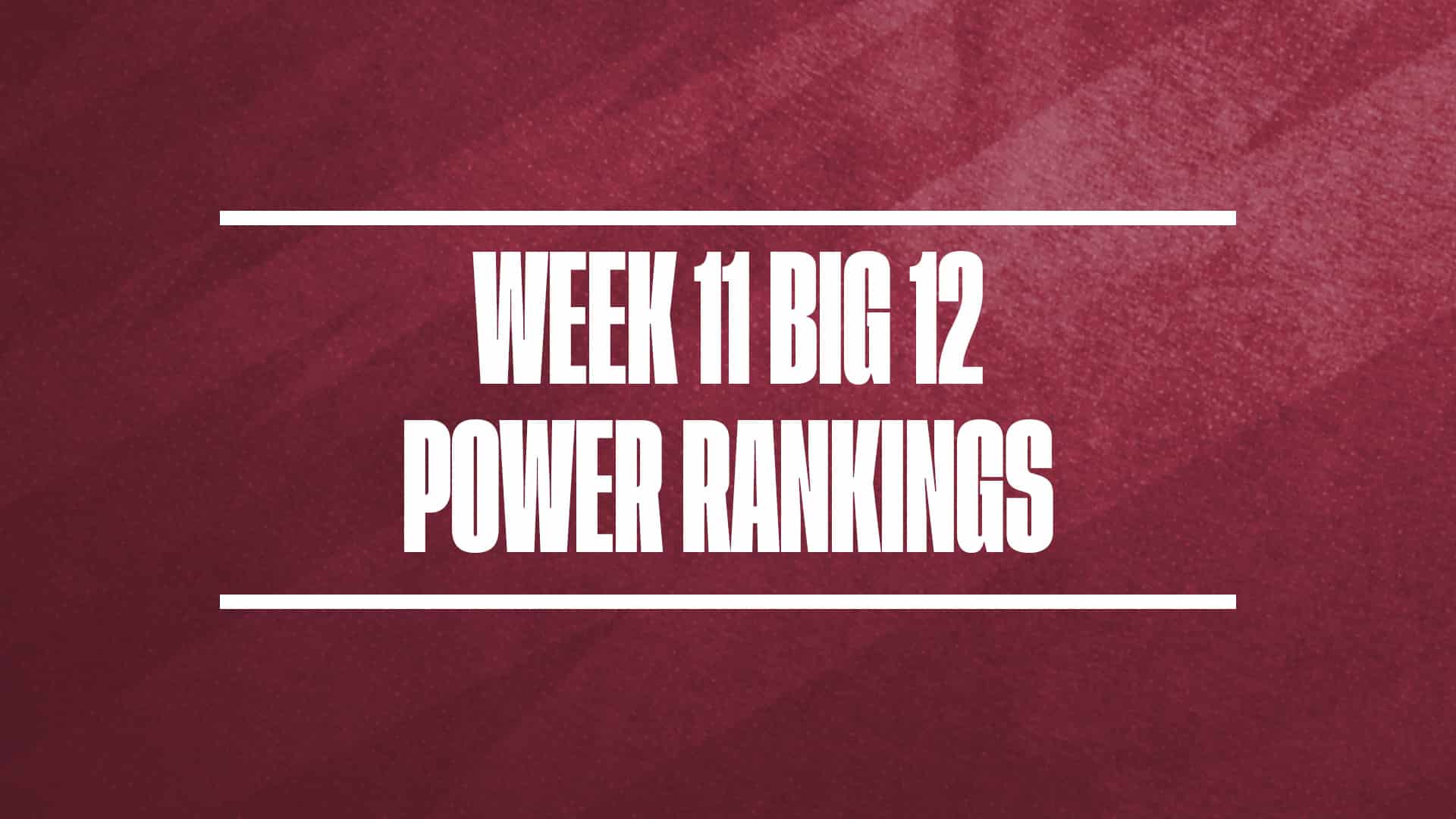 2024-25 Big 12 Basketball Power Rankings Week 11 GFX