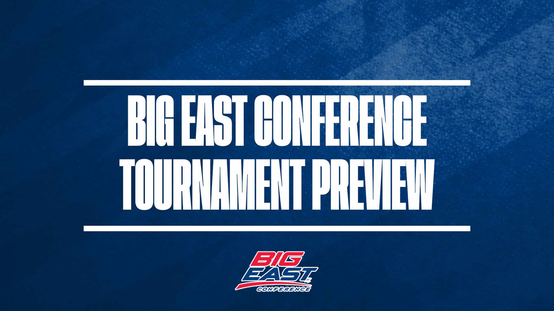 Big East Tournament Preview GFX