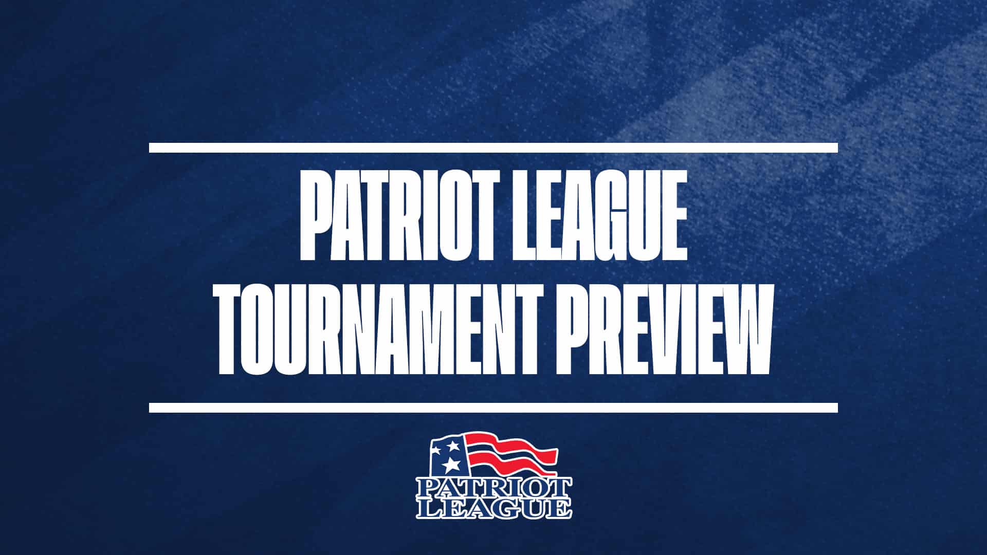 Patriot League Tournament preview GFX