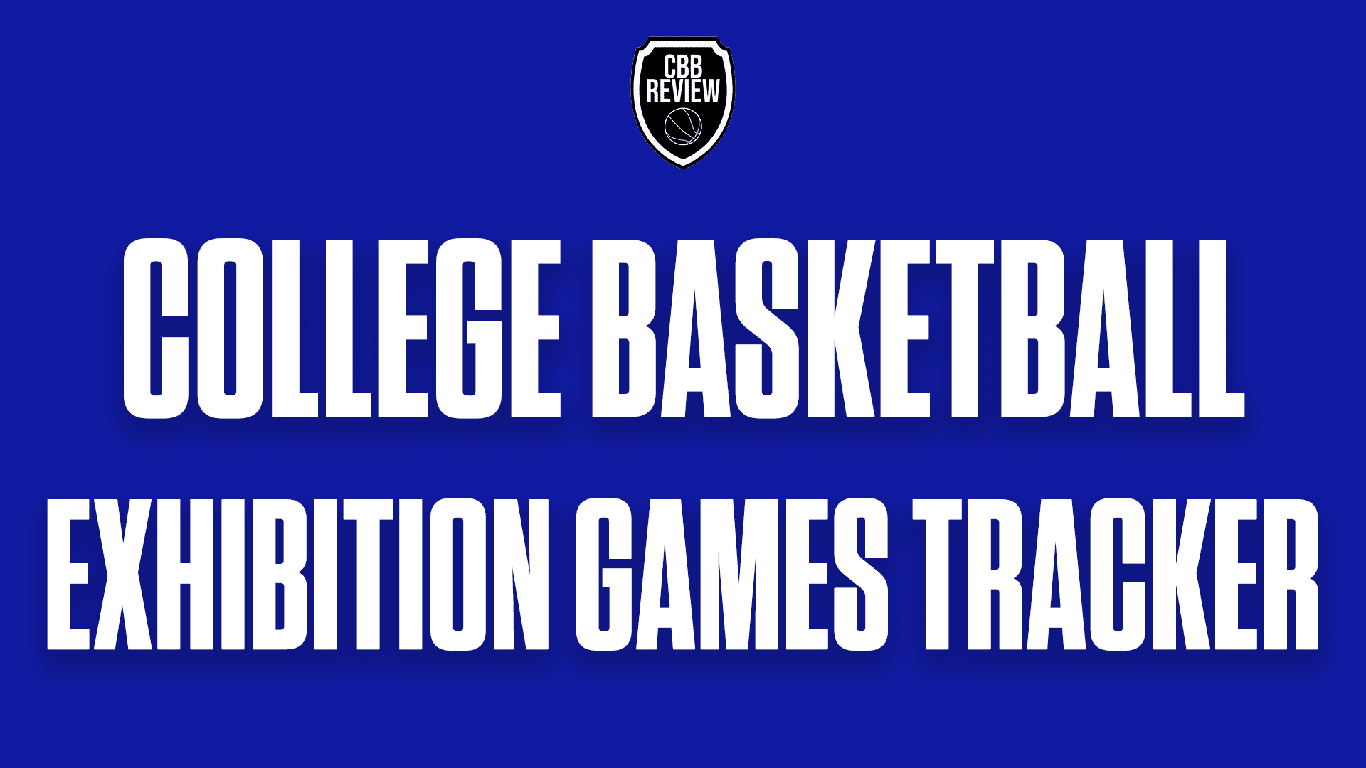College Basketball Exhibition Games Tracker GFX